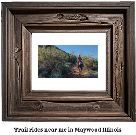 trail rides near me in Maywood, Illinois